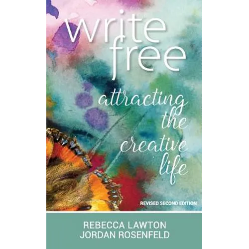 Write Free: Attracting the Creative Life - Paperback