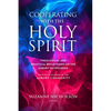 Cooperating with the Holy Spirit: A Theological and Practical Reflection on the Asbury Outpouring - Paperback