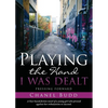 Playing the Hand I Was Dealt - Paperback