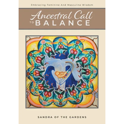 Ancestral Call To Balance: An Alternative Recovery Resource - Paperback