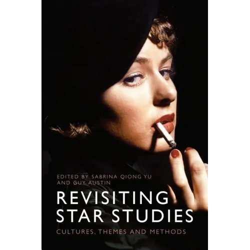 Revisiting Star Studies: Cultures, Themes and Methods - Paperback