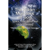 The Hidden Mysteries of God, Space, Time, Love and Understanding: The Search for a Holistic Cosmology - Paperback