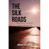 The Silk Roads: A New History of the World's Ancient Trade Networks - Paperback