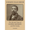 Yosemite Stage Driver: The Life and Times of George Monroe and His Family - Paperback