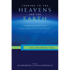 Turning to the Heavens and the Earth: Theological Reflections on a Cosmological Conversion: Essays in Honor of Elizabeth A. Johnson - Paperback