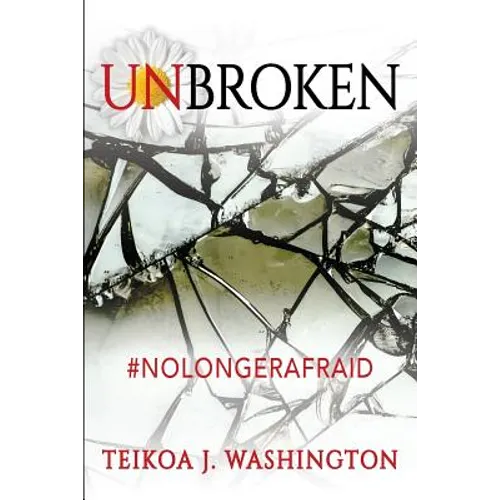 Unbroken: #NoLongerAfraid - Paperback