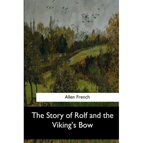 The Story of Rolf and the Viking's Bow - Paperback