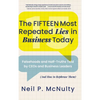 The Fifteen Most Repeated Lies in Business Today: Falsehoods and Half-Truths Told by CEOs and Business Leaders (And How to Rephrase Them) - Hardcover