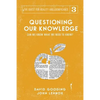 Questioning Our Knowledge: Can we Know What we Need to Know? - Paperback