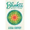 Bhakti: 108 Prayers of Devotion - Paperback