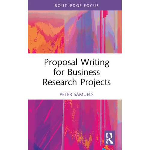 Proposal Writing for Business Research Projects - Hardcover