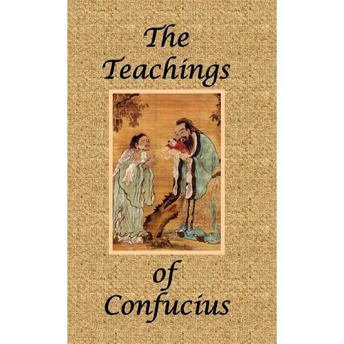 The Teachings of Confucius - Special Edition - Hardcover