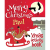 Merry Christmas Paul - Xmas Activity Book: (Personalized Children's Activity Book) - Paperback