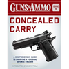 Guns & Ammo Guide to Concealed Carry: A Comprehensive Guide to Carrying a Personal Defense Firearm - Paperback