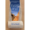 Rewilding the Way: Break Free to Follow an Untamed God - Paperback