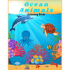 Ocean Animals Coloring Book: : For Kids/ Amazing Ocean Animals To Color In And Draw, Activity Book For Young Boys & Girls. Ages 4-8 - Paperback