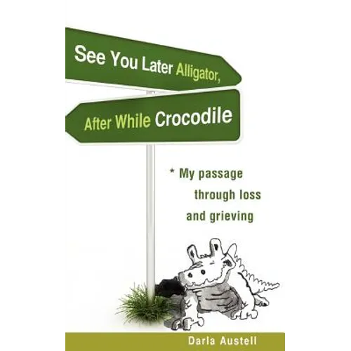 See You Later Alligator, After While Crocodile - Paperback