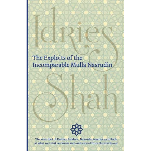 The Exploits of the Incomparable Mulla Nasrudin - Paperback