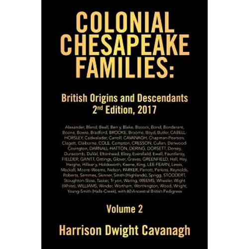 Colonial Chesapeake Families: British Origins and Descendants 2nd Edition: Volume 2 - Paperback