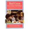 Bad Guys Don't Have Birthdays: Fantasy Play at Four - Paperback