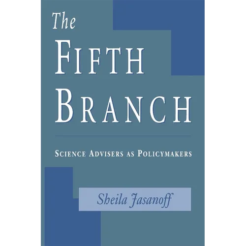 The Fifth Branch: Science Advisers as Policymakers - Paperback