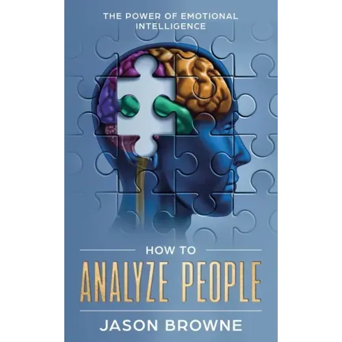 How to Analyze People: The Power of Emotional Intelligence - Paperback