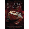 The Toad of Dawn: 5-Meo-Dmt and the Rising of Cosmic Consciousness - Paperback