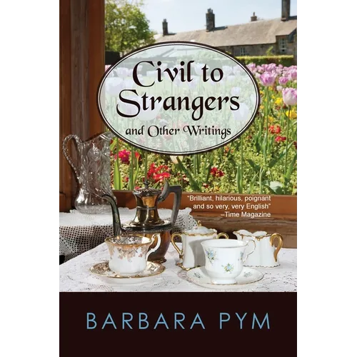 Civil to Strangers and Other Writings - Paperback