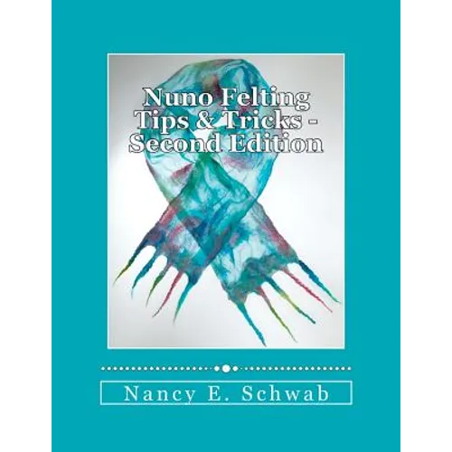 Nuno Felting Tips & Tricks - Paperback