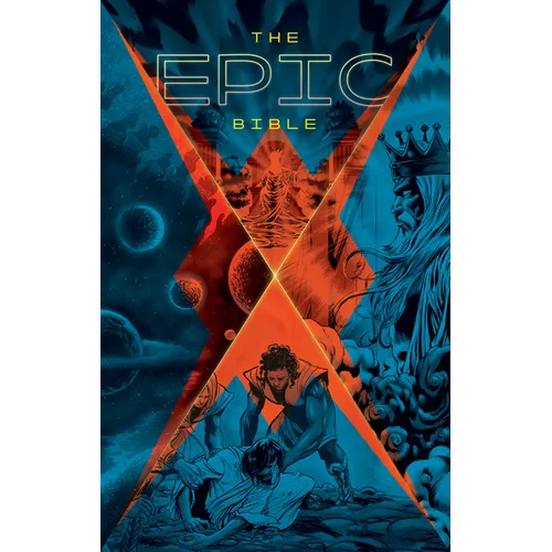 The Epic Bible: God's Story from Eden to Eternity - Hardcover