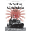 The Sinking of the SS Montebello: When World War II Came to the Central Coast of California - Paperback