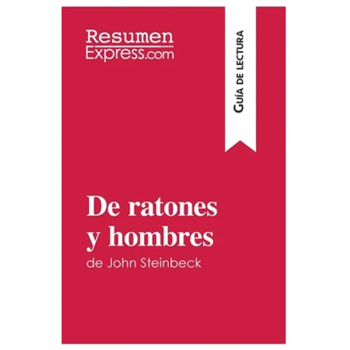 De ratones y hombres de John Steinbeck (Guía de lectura): Resumen y análisis completo - Paperback