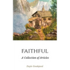 Faithful: A Collection of Articles by Doyle Goodspeed - Paperback