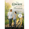 The Cowboy Who Came Home: Second Chance Romance & Small Town Saga - Paperback