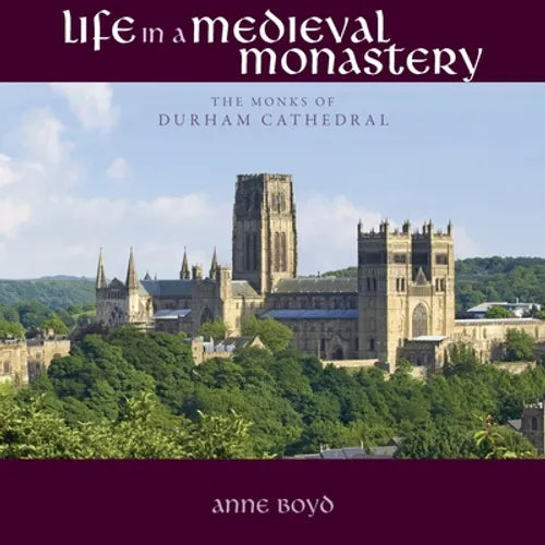 Life in a Medieval Monastery: The Monks of Durham Cathedral - Paperback