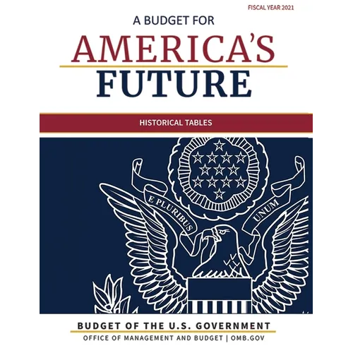 Budget of the United States, Historical Tables, Fiscal Year 2021 - Paperback