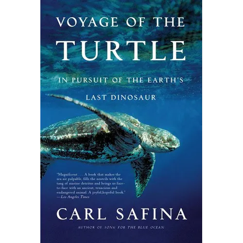 Voyage of the Turtle: In Pursuit of the Earth's Last Dinosaur - Paperback