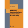 Relativistic Quantum Mechanics and Introduction to Field Theory - Paperback