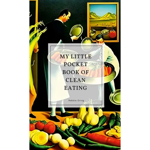 My little pocket book of clean eating - Paperback