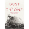 Dust on the Throne: The Search for Buddhism in Modern India - Paperback