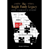 The Knight Family Legacy: One Family's Story - Paperback