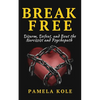 Break Free From The Narcissist and Psychopath: Escape Toxic Relationships and Emotional Manipulation - Paperback