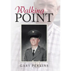 Walking Point - Hardcover