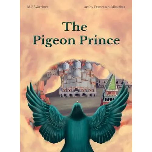 The Pigeon Prince - Hardcover