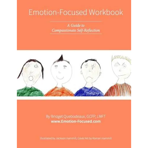 Emotion-Focused Workbook: A Guide to Compassionate Self-Reflection - Paperback