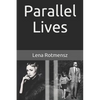 Parallel Lives: The Remarkable Story of a Young Jewish Family Separated by World War II - Paperback