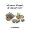 Mines and Minerals of Chester County - Paperback