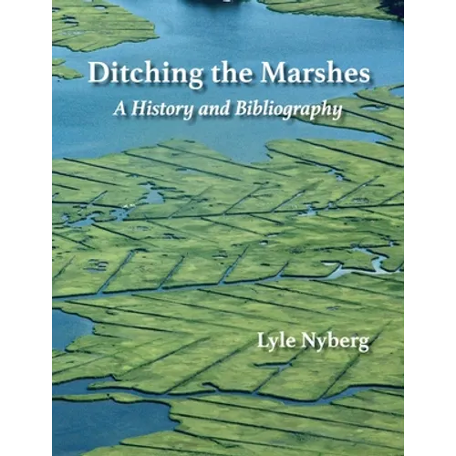 Ditching the Marshes: A History and Bibliography - Paperback