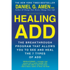 Healing ADD from the Inside Out: The Breakthrough Program That Allows You to See and Heal the Seven Types of Attention Deficit Disorder - Paperback
