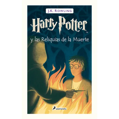 Harry Potter Y Las Reliquias de la Muerte / Harry Potter and the Deathly Hallows - Hardcover
